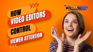 How Video Editors Control Viewer Attention